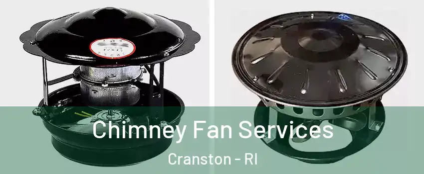  Chimney Fan Services Cranston - RI