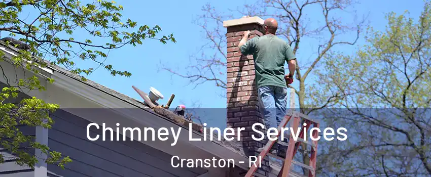  Chimney Liner Services Cranston - RI