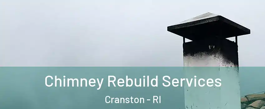  Chimney Rebuild Services Cranston - RI