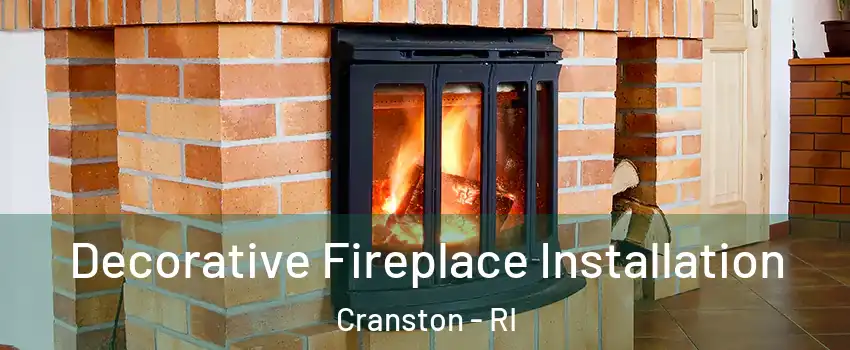  Decorative Fireplace Installation Cranston - RI