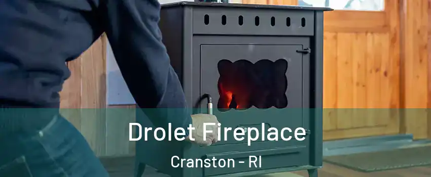  Drolet Fireplace Cranston - RI