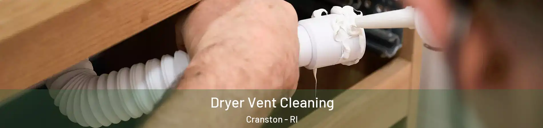  Dryer Vent Cleaning Cranston - RI