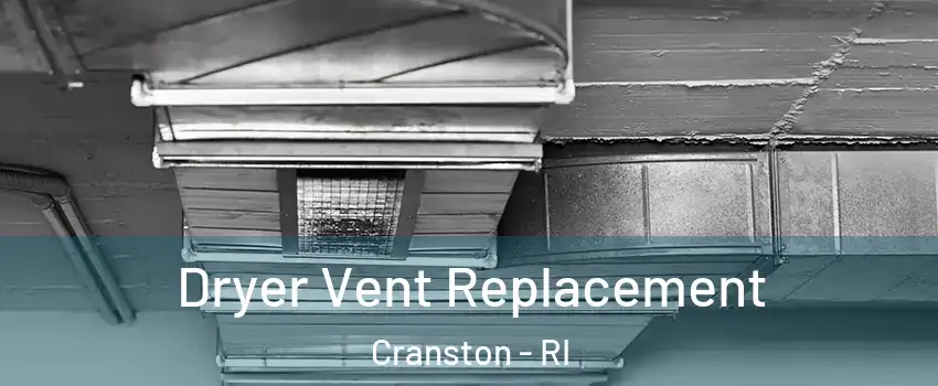  Dryer Vent Replacement Cranston - RI