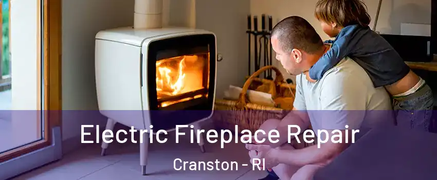  Electric Fireplace Repair Cranston - RI