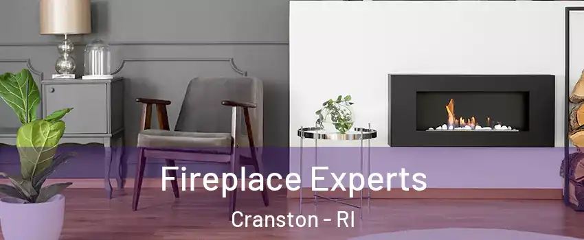  Fireplace Experts Cranston - RI