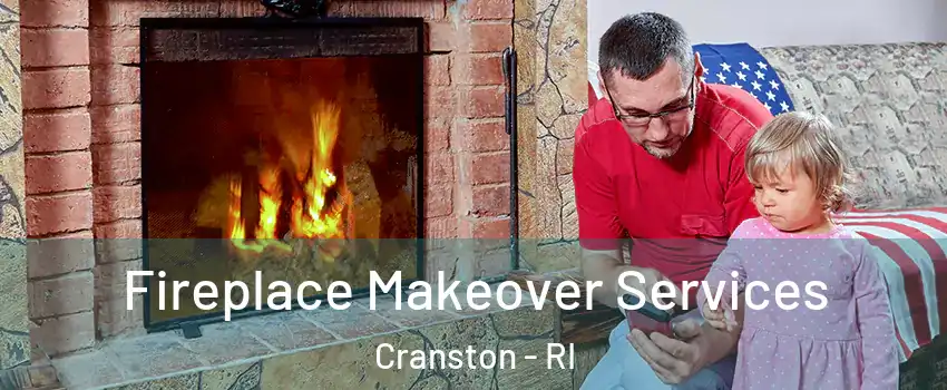  Fireplace Makeover Services Cranston - RI