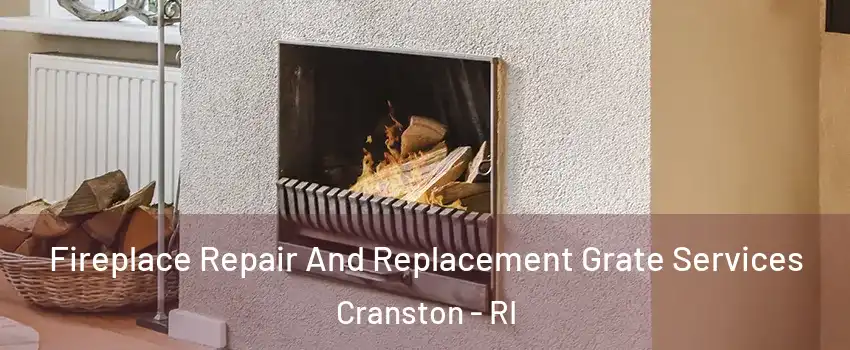  Fireplace Repair And Replacement Grate Services Cranston - RI