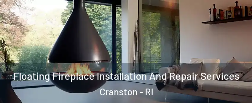  Floating Fireplace Installation And Repair Services Cranston - RI