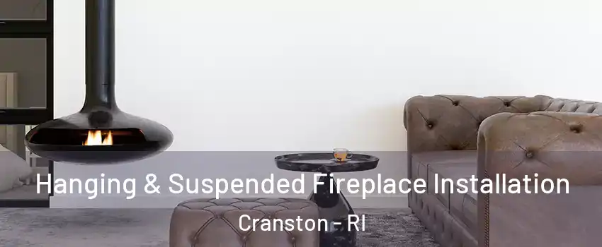  Hanging & Suspended Fireplace Installation Cranston - RI