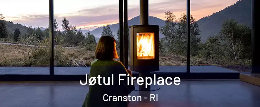  Jøtul Fireplace Cranston - RI