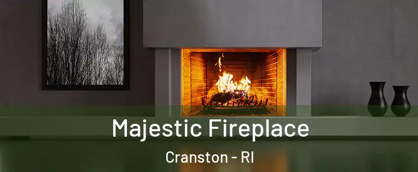  Majestic Fireplace Cranston - RI