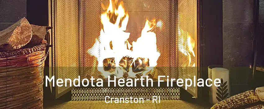  Mendota Hearth Fireplace Cranston - RI