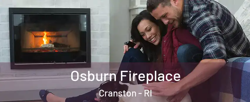  Osburn Fireplace Cranston - RI