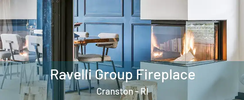  Ravelli Group Fireplace Cranston - RI