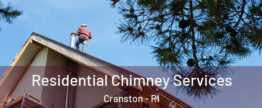  Residential Chimney Services Cranston - RI