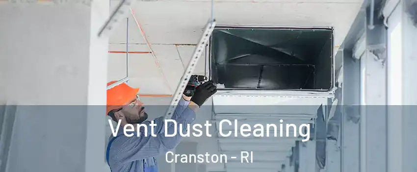  Vent Dust Cleaning Cranston - RI