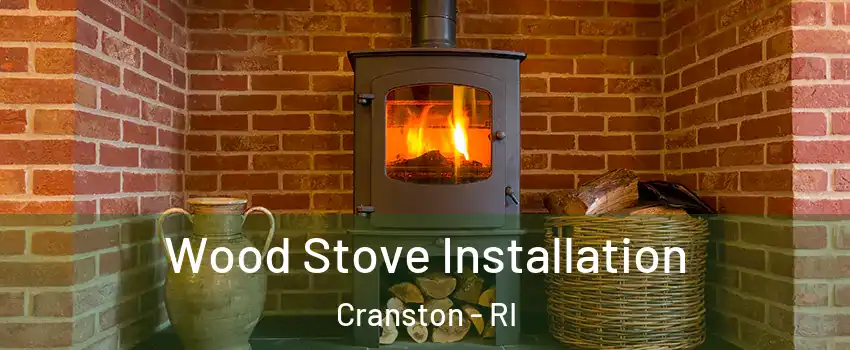  Wood Stove Installation Cranston - RI